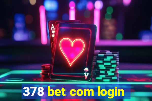 378 bet com login